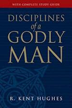 Disciplines of a Godly Man [With Complete Study Guide]