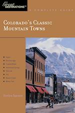 Explorer's Guide Colorado's Classic Mountain Towns: A Great Destination