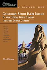 Explorer's Guide Galveston, South Padre Island & the Texas Gulf Coast: A Great Destination