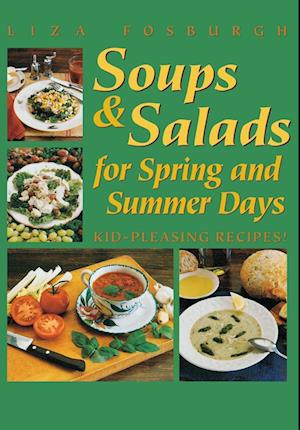 Soups and Salads for Spring and Summer Days