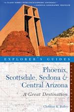 Explorer's Guide Phoenix, Scottsdale, Sedona & Central Arizona