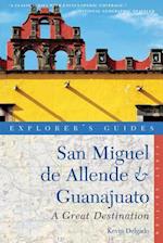 Explorer's Guide San Miguel de Allende & Guanajuato: A Great Destination