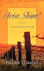 Arise, Shine!