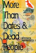 More Than Dates and Dead People