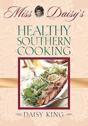 Miss Daisy's Healthy Southern Cooking