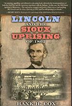 Lincoln and the Sioux Uprising of 1862