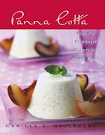 Panna Cotta : Italy's Elegant Custard Made Easy 