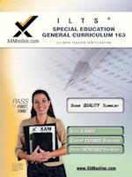 Ilts Special Education General Curriculum Test 163 Teacher Certification Test Prep Study Guide