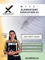 Mttc Elementary Education 83 Teacher Certification Test Prep Study Guide