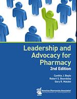 Leadership and Advocacy for Pharmacy, 2e