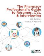 The Pharmacy Professional's Guide to Raesumaes, Cvs, & Interviewing