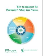 How to Implement the Pharmacists' Patient Care Process