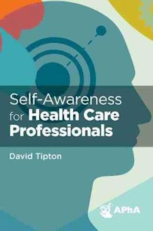 Self-Awareness for Health Care Professionals