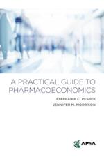 Practical Guide to Pharmacoeconomics