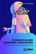 Evidence-Based Learning Methods for Student Pharmacists