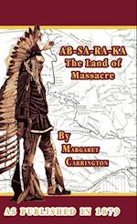 AB-SA-RA-KA Land of Massacre