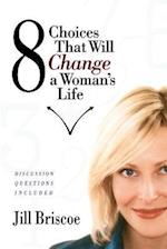 8 Choices That Will Change a Woman's Life