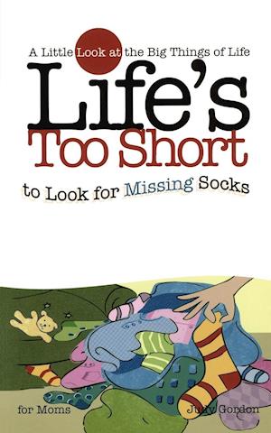 Life's Too Short to Look for Missing Socks