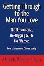Getting Through to the Man You Love