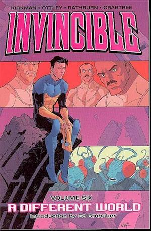 Invincible Volume 6: A Different World