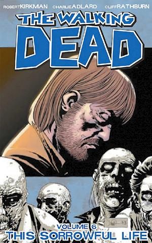 The Walking Dead Volume 6