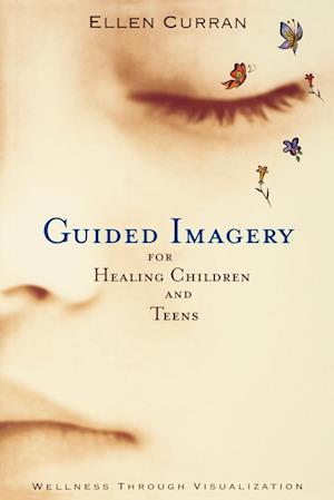 Guided Imagery for Healing Children