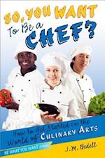 So, You Want to Be a Chef?