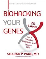 Biohacking Your Genes