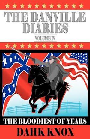 The Danville Diaries, Volume IV