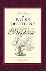 A False Doctrine of Subtle Purpose