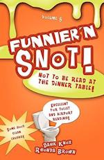 Funnier 'n Snot, Volume 5