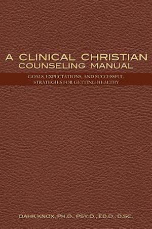 Clinical Christian Counseling Manual