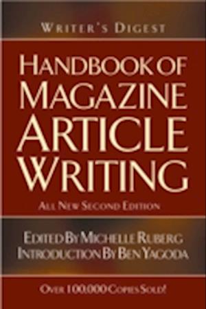 Writer''s Digest Handbook of Magazine Article Writing