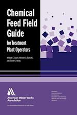 Lauer, W:  Chemical Feed Field Guide for Treatment Plant Ope
