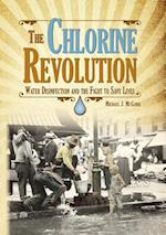 The Chlorine Revolution: Water Disinfection and the Fight to Save Lives 