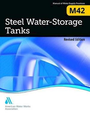 Steel Water Storage Tanks (M42), Revised Edition