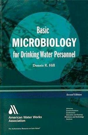 Hill, D:  Basic Microbiology for Drinking Water