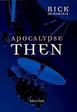Apocalypse Then