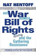 Hentoff, N:  The War On The Bill Rights