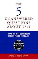 The Five Unanswered Questions About 9/11