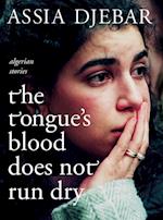 The Tongue's Blood Does Not Run Dry