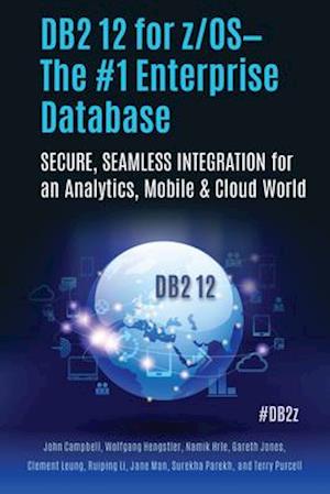 DB2 12 for z/OS-The #1 Enterprise Database