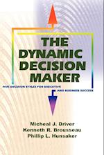 The Dynamic Decision Maker