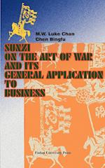 Sunzi on the Art of War and Its General Application to Business