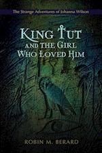 King Tut and the Girl Who Loved Him