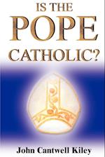 Is the Pope Catholic?