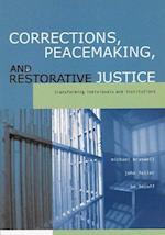 Corrections, Peacemaking and Restorative Justice
