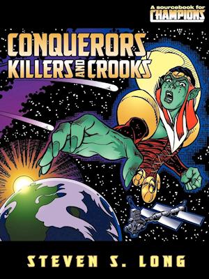 Conquerors, Killers, And Crooks