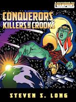Conquerors, Killers, And Crooks