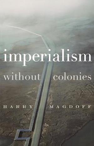 Imperialism Without Colonies